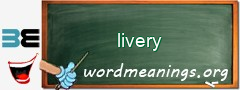 WordMeaning blackboard for livery